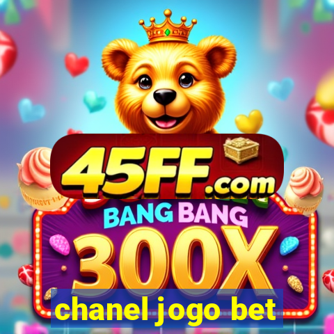chanel jogo bet